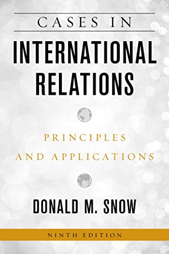 Cases in International Relations Principles and Applications, 9th Edition