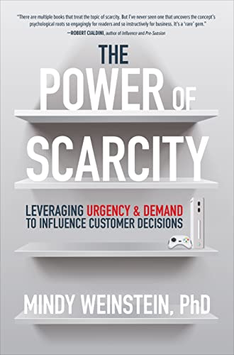 The Power of Scarcity Leveraging Urgency and Demand to Influence Customer Decisions (TrueRetail EPUB)