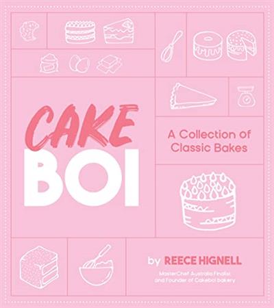 Cakeboi A Collection of Classic Bakes