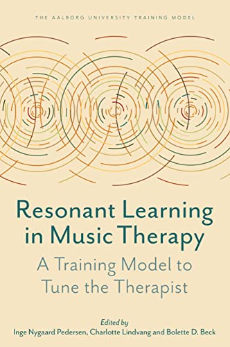 Resonant Learning in Music Therapy A Training Model to Tune the Therapist