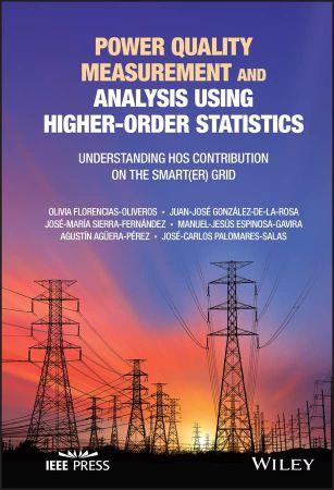 Power Quality Measurement and Analysis Using Higher-Order Statistics Understanding HOS contribution on the Smart(er) grid