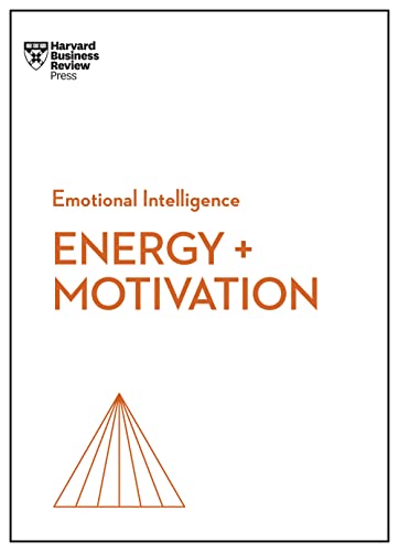 Energy + Motivation (HBR Emotional Intelligence Series) (True PDF)
