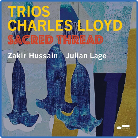 Charles Lloyd - Trios  Sacred Thread (2022)