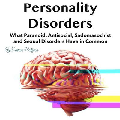 Personality Disorders by Derrick Halfson