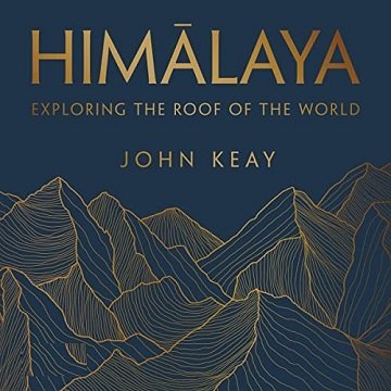 Himalaya Exploring the Roof of the World [Audiobook]