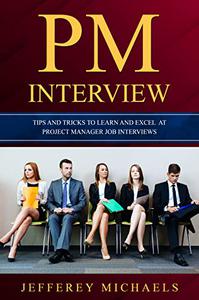 PM Interview Tips and Tricks to Learn and Excel at Project Manager Job Interviews