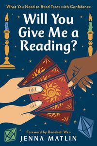 Will You Give Me a Reading What You Need to Read Tarot with Confidence