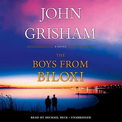 The Boys from Biloxi A Legal Thriller [Audiobook]