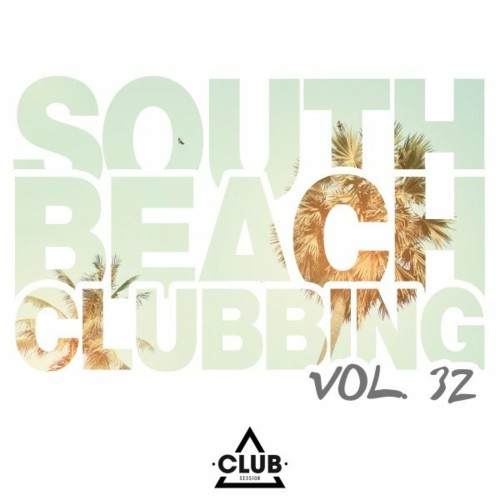 VA - South Beach Clubbing, Vol. 32 (2022) (MP3)