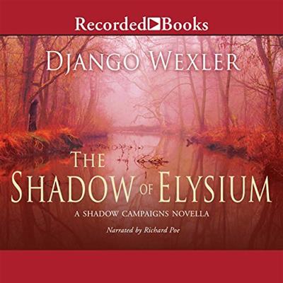 The Shadow of Elysium Shadow Campaigns, Book 2.5 [Audiobook]