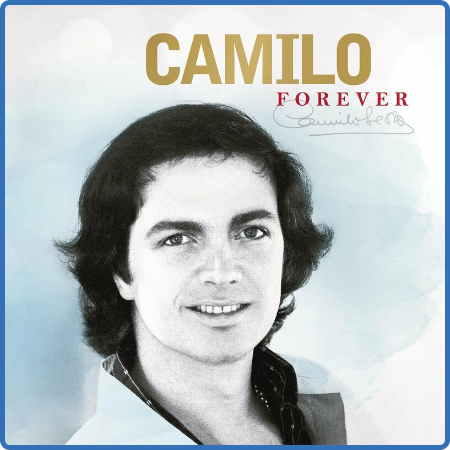 Camilo Sesto - Camilo Forever (2022)