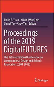 Proceedings of the 2019 DigitalFUTURES 