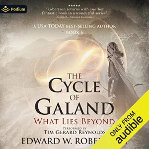 What Lies Beyond Cycle of Galand, Book 6 [Audiobook]