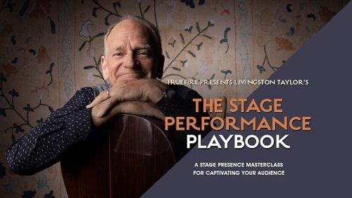 Truefire - Livingston Taylor's The Stage Performance Playbook