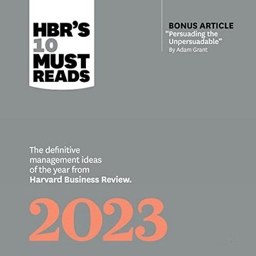 HBR's 10 Must Reads 2023 The Definitive Management Ideas of the Year from Harvard Business Review [Audiobook]