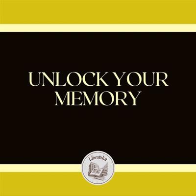 Unlock Your Memory by LIBROTEKA
