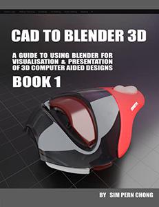 CAD To Blender 3D (Book 1)