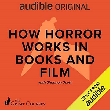 How Horror Works in Books and Film [Audiobook]