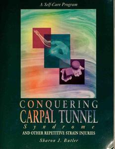 Conquering Carpal Tunnel Syndrome and Other Repetitive Strain Injuries A Self-Care Program