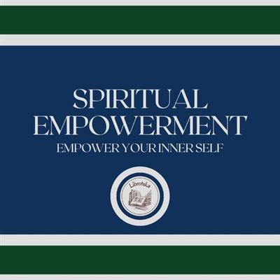 Spiritual Empowerment Empower your inner self