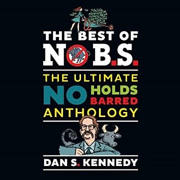 The Best of No BS The Ultimate No Holds Barred Anthology [Audiobook]
