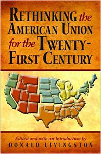 Rethinking the American Union for the Twenty-First Century