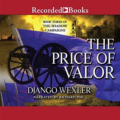 The Price of Valor Shadow Campaigns, Book 3 [Audiobook]