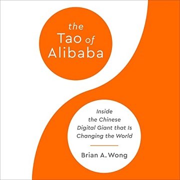 The Tao of Alibaba Inside the Chinese Digital Giant That Is Changing the World [Audiobook]