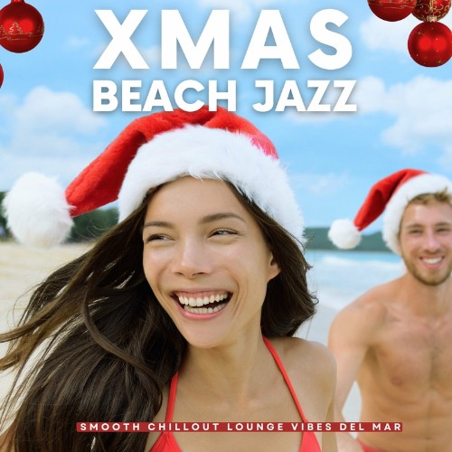 VA - Xmas Beach Jazz (Smooth Chillout Lounge Vibes Del Mar) (2022) (MP3)