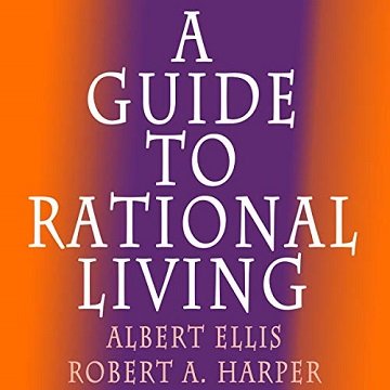 A Guide to Rational Living [Audiobook]