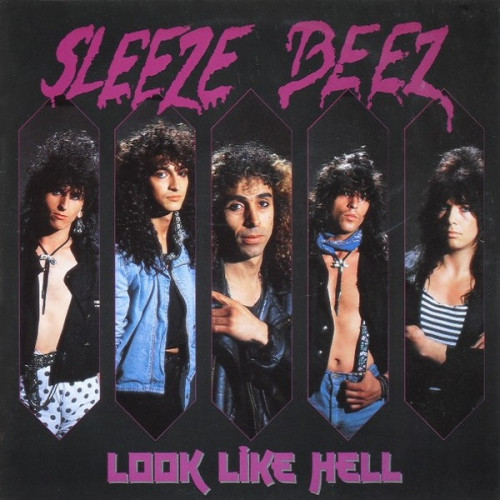 Sleeze Beez - Look Like Hell 1987