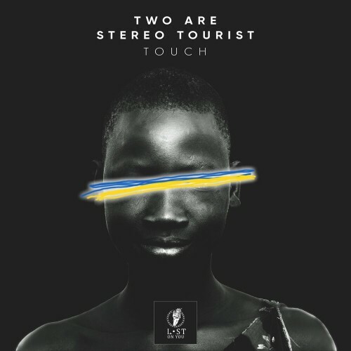 VA - Two Are & Stereo Tourist - Touch (2022) (MP3)