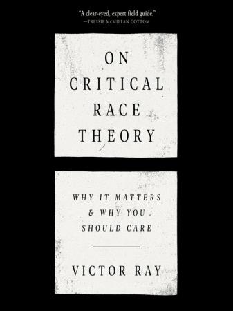 On Critical Race Theory Why It Matters & Why You Should Care (Audiobook)