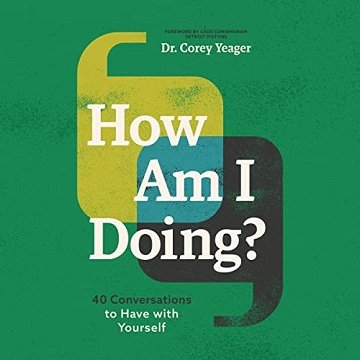 How Am I Doing 40 Conversations to Have with Yourself [Audiobook]