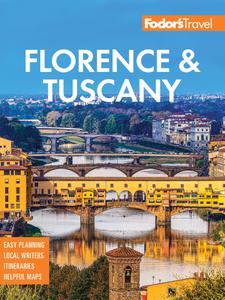 Fodor's Florence & Tuscany with Assisi & the Best of Umbria, 15th Edition