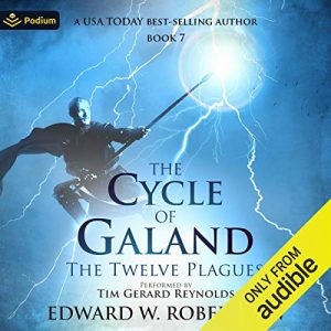 The Twelve Plagues The Cycle of Galand, Book 7 [Audiobook]