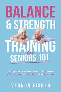 BALANCE & STRENGTH TRAINING FOR SENIORS 101