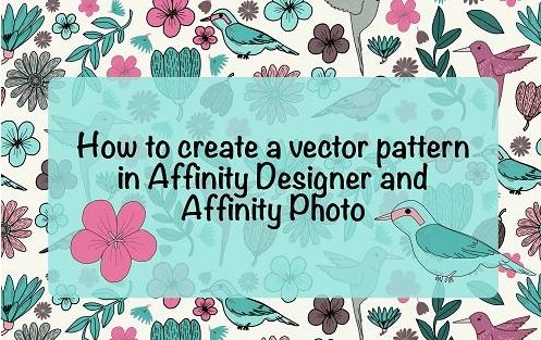 How to Create a Vector Pattern in Affinity Designer & Affinity Photo