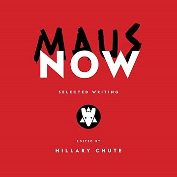 Maus Now Selected Writing [Audiobook]