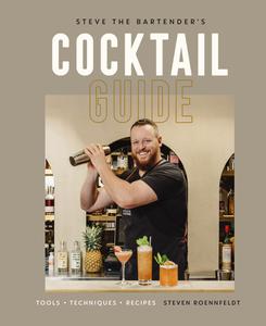 Steve the Bartender's Cocktail Guide Tools Techniques--Recipes