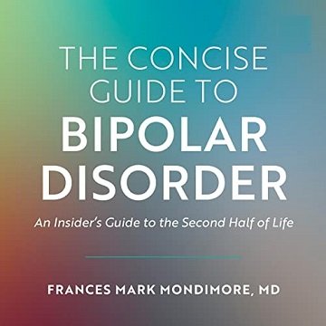 The Concise Guide to Bipolar Disorder An Insider's Guide to the Second Half of Life [Audiobook]