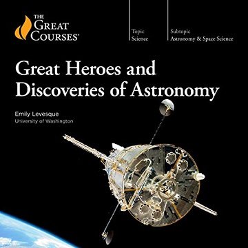 Great Heroes and Discoveries of Astronomy [Audiobook]