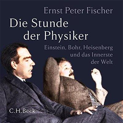 Die Stunde der Physiker Einstein, Bohr, Heisenberg und das Innerste der Welt. 1922-1932 (Audiobook)