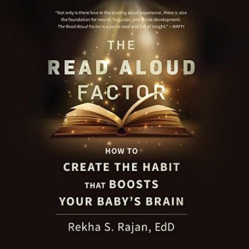 The Read Aloud Factor How to Create the Habit That Boosts Your Baby's Brain [Audiobook]
