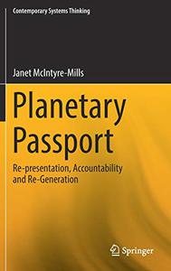 Planetary Passport Re-presentation, Accountability and Re-Generation 