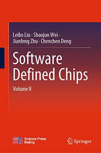 Software Defined Chips Volume II