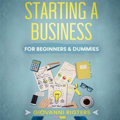 Starting a Business for Beginners & Dummies