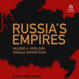 Russia's Empires [Audiobook]