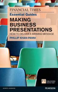 Making Business Presentations How to Deliver a Winning Message