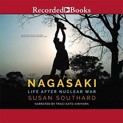 Nagasaki Life After Nuclear War (Audiobook)
